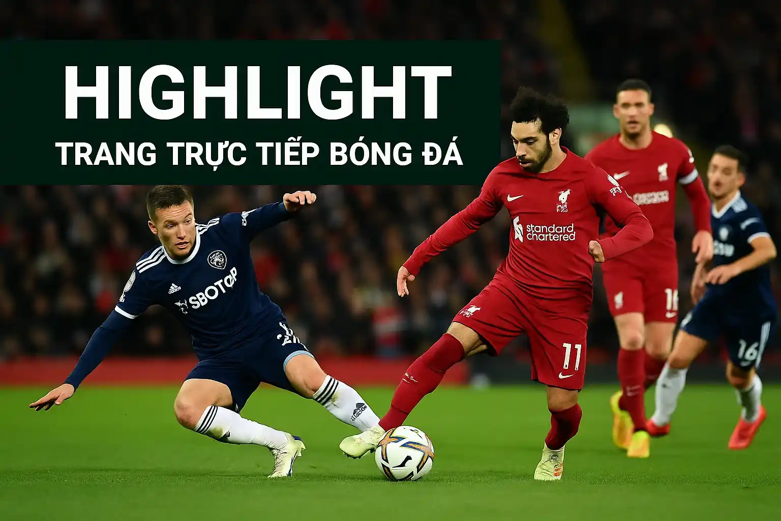 Highlight bóng đá hôm nay tại trang trực tiếp bóng đá